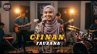 Download Lagu 🎸CIINAN - FAUZANA | ROCK COVER MODEREN ( by Azzar Rockline ) MP3