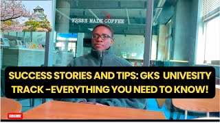GKS Success story via University Track| How This student won the Scholarship
