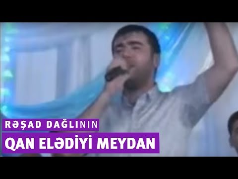 Rəşad Dağlı qan eliyir (7 Kuplet)