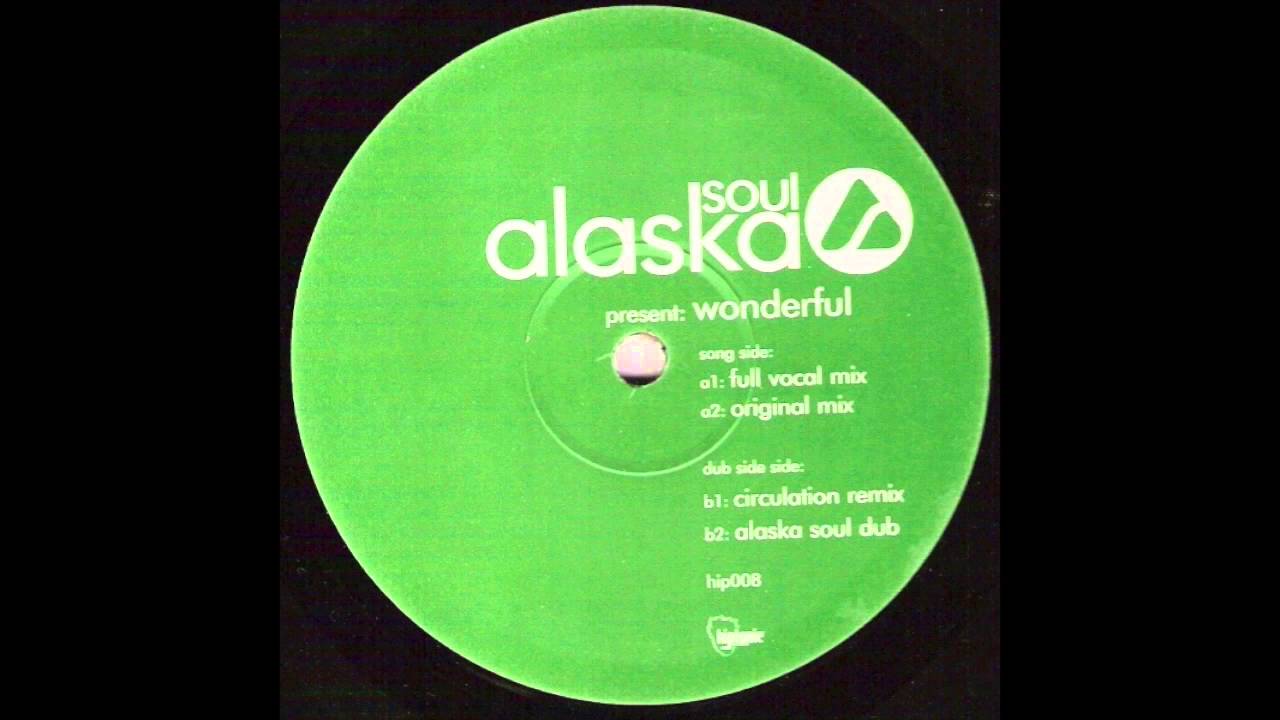 Alaska Soul - Wonderful (Circulation Remix)