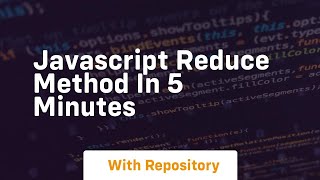 Famous Javascript reduce method in 5 minutes Profile