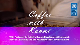 Coffee with Kanni: COVID-19 and human insecurity, a conversation with  Professor A. K. Shiva Kumar
