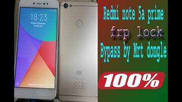 REDMI NOTE 5A Prime ERP Bypass by MRT DONGLE