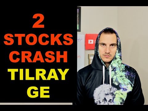 TILRAY AND GE STOCK CRASH. WHATS NEXT?