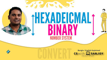 Hexadecimal to Binary Conversion | Binary to Hexadecimal conversion ( Bangla / বাংলা / English )