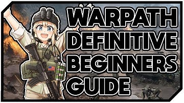 WARPATH Definitive Beginners Guide 2021 - Mobile Strategy War Game