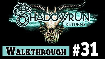 Shadowrun Returns Walkthrough Gameplay - Part 31 INTO THE DEPTHS (1080p)