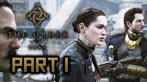 The Order 1886 Walkthrough Part 1 - Prologue & Chapter 1 - PS4 Exclusive