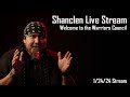 Shanclen live stream welcome to the warriors council