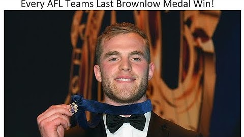 Every AFL Teams Last Brownlow Medal Win!