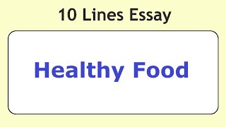 10 Lines on Healthy Food in English || Essay Writing