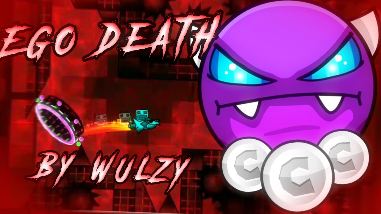 Ego Death 100% by Wulzy - [Easy Demon] - Geometry Dash 2.11 - YouTube