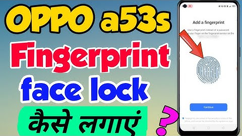 OPPO a53s Mein fingerprint & face lock Kaise lagaye | How to Set Fingerprint lock in OPPO a53s