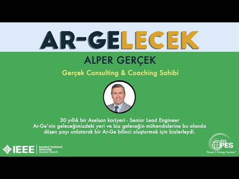 Ar-Ge'de Gelecek | Alper Gerçek | IEEE İTÜ Power & Energy Society