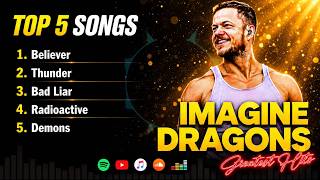 Imagine Dragons Greatest Hits Full Album 2026 - Best Songs of All Time