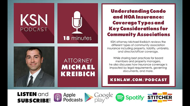 KSN Podcast - Understanding Condo Association & HOA Insurance Coverage  Types & Key Considerations