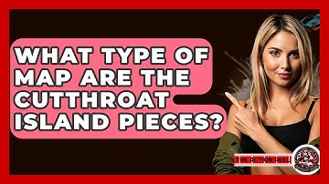 What Type Of Map Are The Cutthroat Island Pieces? - The Action Reel