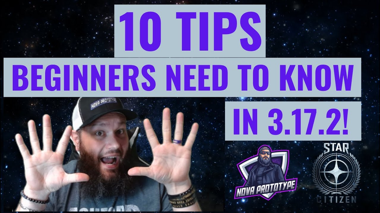 STAR CITIZEN 10 TIPS FOR BEGINNERS IN 3.17.2! - YouTube