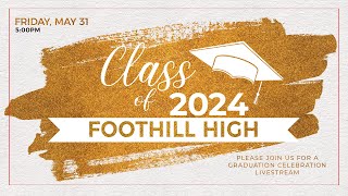 Foothill High School Graduating Class of 2024