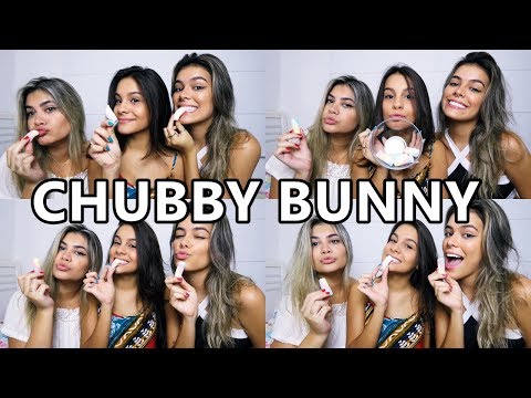 DESAFIO CHUBBY BUNNY