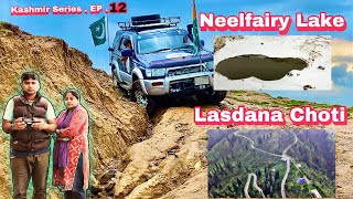 KASHMIR SERIES . EP . 12 || Neelfairy , Haji Peer , Shero Dhara To Lasdana Choti Bagh azad Kashmir