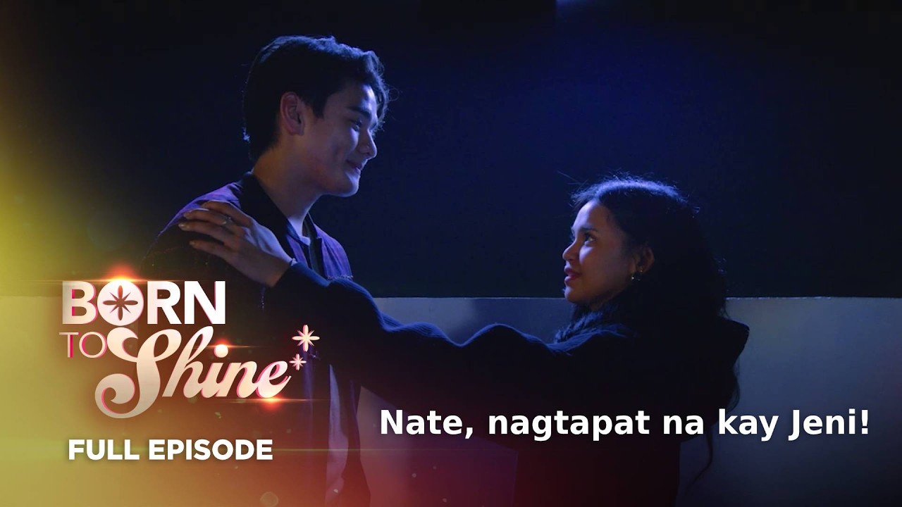 Born To Shine: Nate, nagtapat na kay Jeni! (Full Episode 98) July 17, 2026