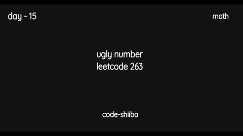 UGLY NUMBER // leetcode 263 // math // day - 15