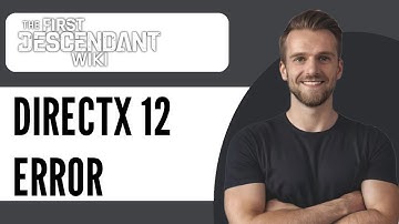 How to Fix The First Descendant DirectX 12 Error - Full Guide (2025)