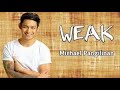 Weak - Micheal Pangilinan with Lyrics