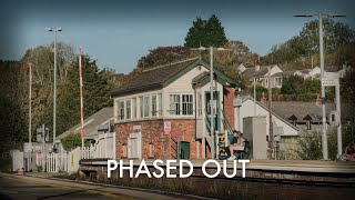 Phased Out: Signal Boxes & Semaphores  End of an Era