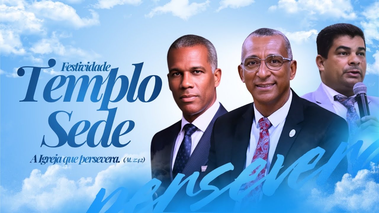 FESTIVIDADE TEMPLO SEDE•  6 º DIA