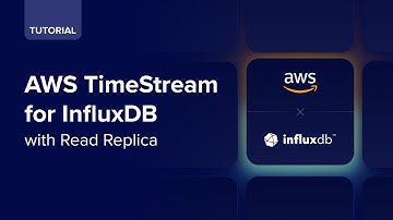 Amazon Timestream for InfluxDB Read Replicas Tutorial