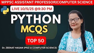 MPPSC Computer Science|PYTHON MCQS|TOP 50|COMPETITIVE EXAMS|MPPSC|2025|ZEENAT MAM