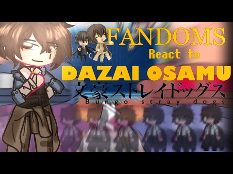 FANDOMS REACT TO DAZAI OSAMU Put In 2x Speed 