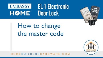 How to change master code? EL-1 Electronic Lock | Embassy Home | Homebuilders Hardware