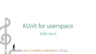 KUnit for userspace - GOW, David