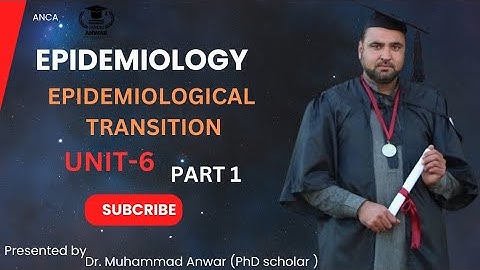 BSN KMU 6TH SEMESTER EPIDEMIOLOGY UNIT 6TH EPIDEMIOLOGICAL TRANSITION PART 1
