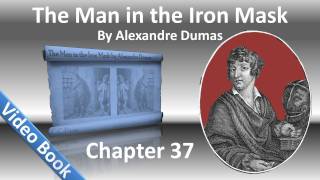 Chapter 37 - The Man in the Iron Mask by Alexandre Dumas - The Two Lighters(, 2011-12-04T07:23:53.000Z)