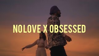 NO LOVE X OBSESSED '| (PRIYANK MASHUP) |SHUBH | RIAR SAAB | ABHIJAY