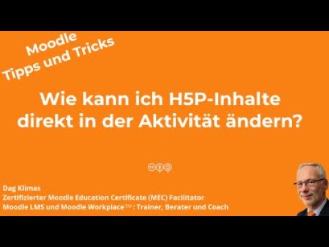 Wie kann ich H5P-Inhalte direkt in der Aktivität ändern? - Moodle 4