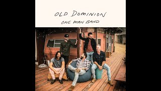 Old Dominion One man band w/lyrics