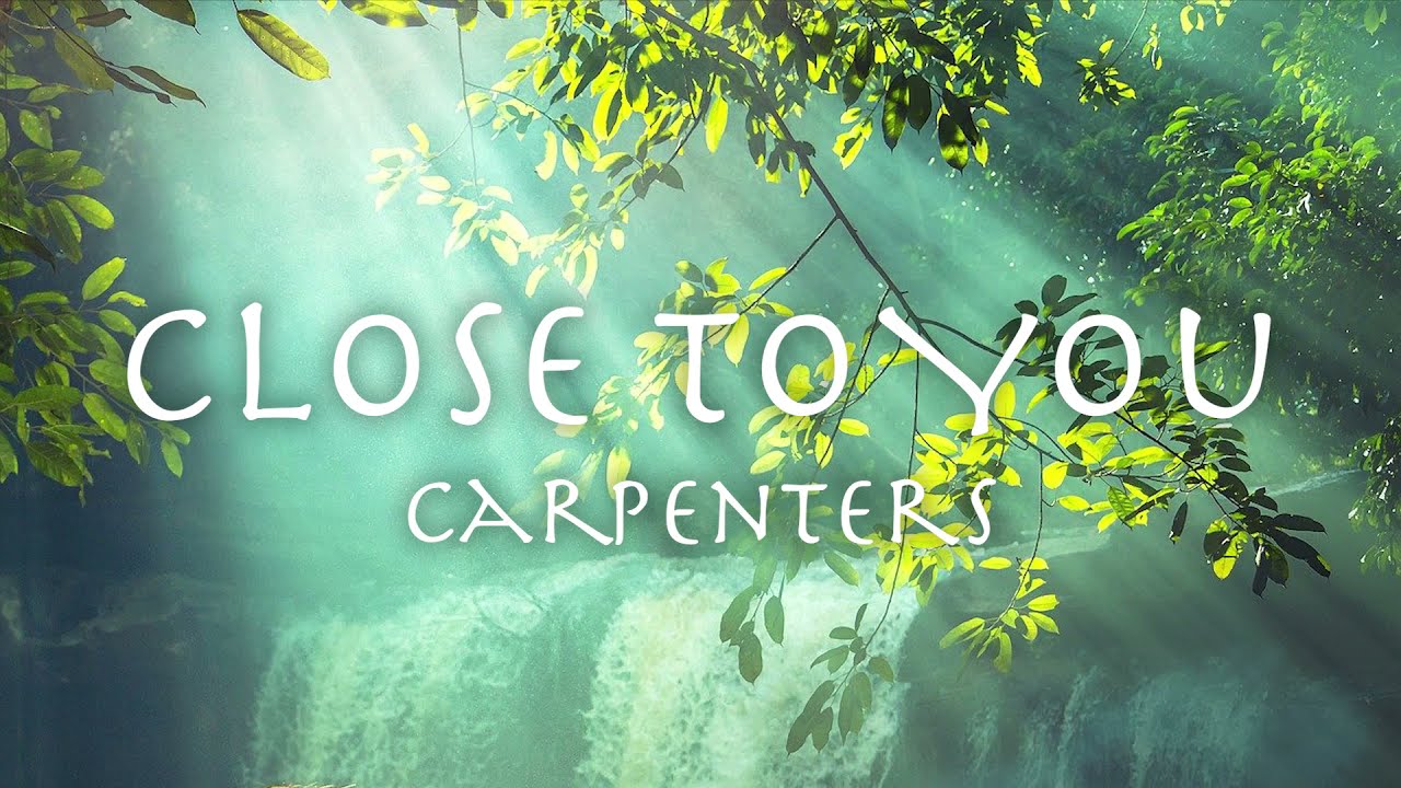 CLOSE TO YOU - Carpenters | lyrics | 和訳 | カーペンターズ「遥か