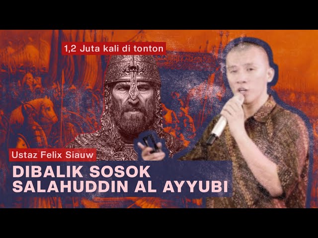 Di balik sosok Salahuddin Al Ayyubi | Ustadz Felix Siauw class=