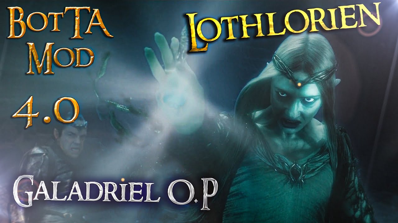 [4K] BOTTA Mod 4.0 | Lothlorien Faction Showcase! - YouTube