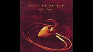 Download Lagu Mark Knopfler - Golden Heart (Full Album Vinyl) MP3 Download Lagu Mark Knopfler - Golden Heart (Full Album Vinyl) MP3