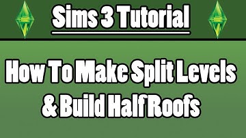 Sims 3 - How To Make Split Levels & Build Half Roofs