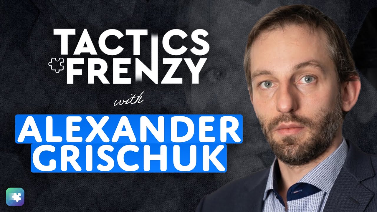 GM Alexander Grischuk Plays Tactics Frenzy YouTube