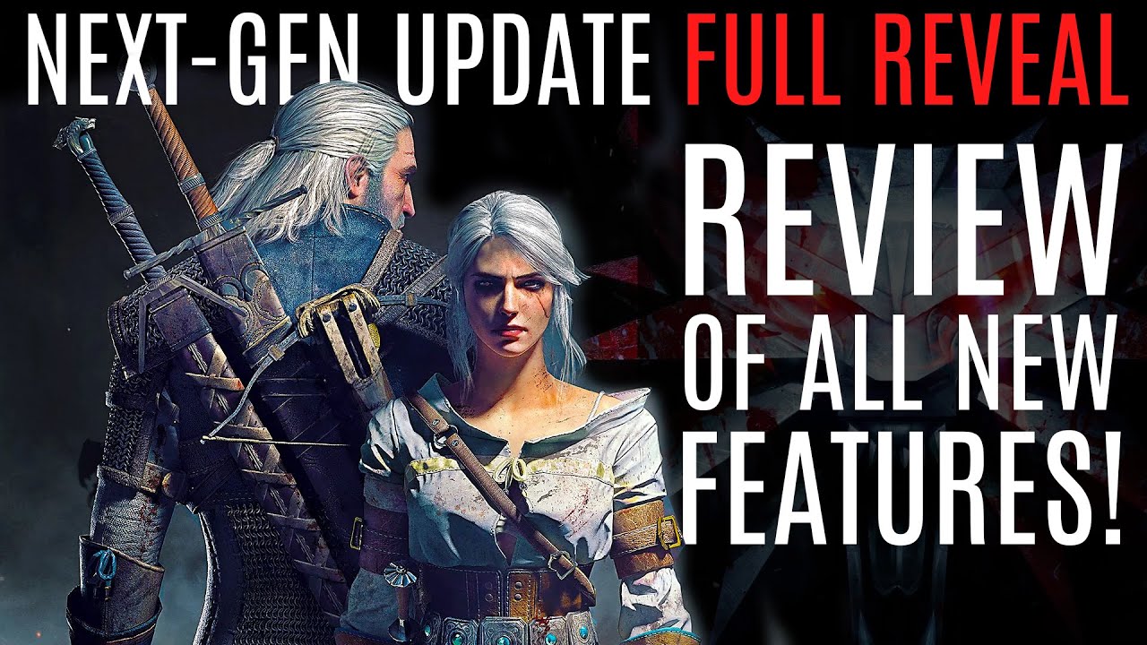 The Witcher 3 next-gen update patch notes - everything new in the PS5 and  Xbox Series X upgrade