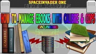 How to setup Calibre and Cops for ebook management on unRAID