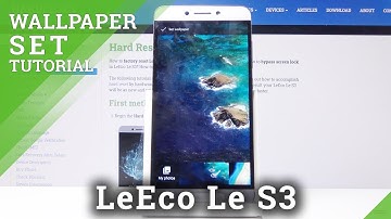 How to Change Wallpaper in LeEco Le S3 – Update Screen Look
